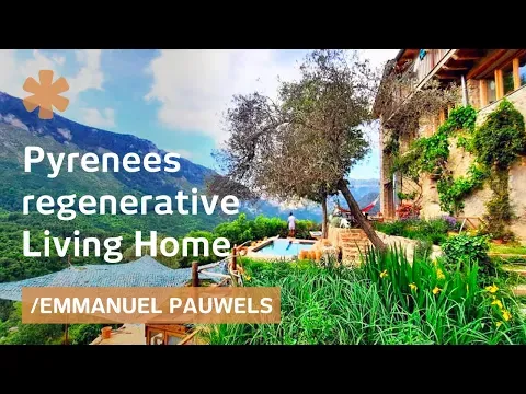 Restores abandoned Pyrenees home by hand with regenerative system
