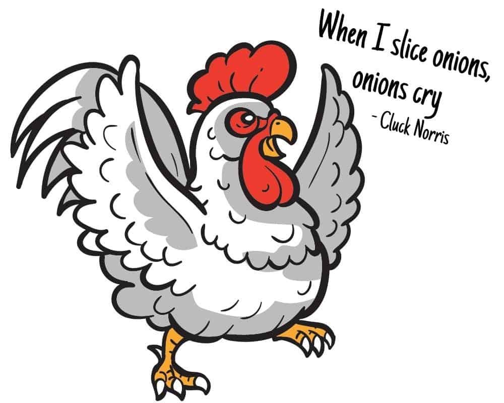 cluck norris onions cry