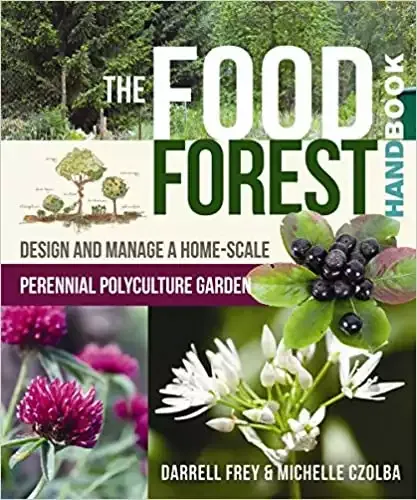 The Food Forest Handbook | Darrell Frey