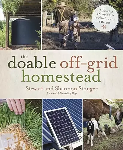 The Doable Off-Grid Homestead | Shannon Stonger