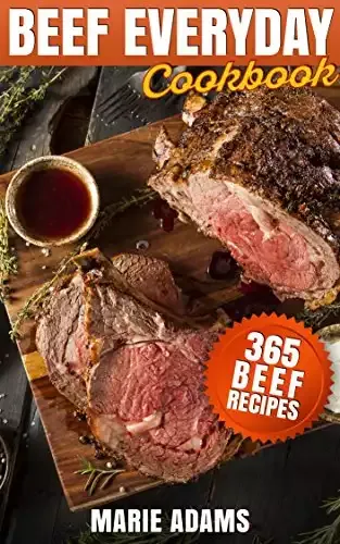 Beef Everyday Cookbook 365 Beef Recipes | Marie Adams