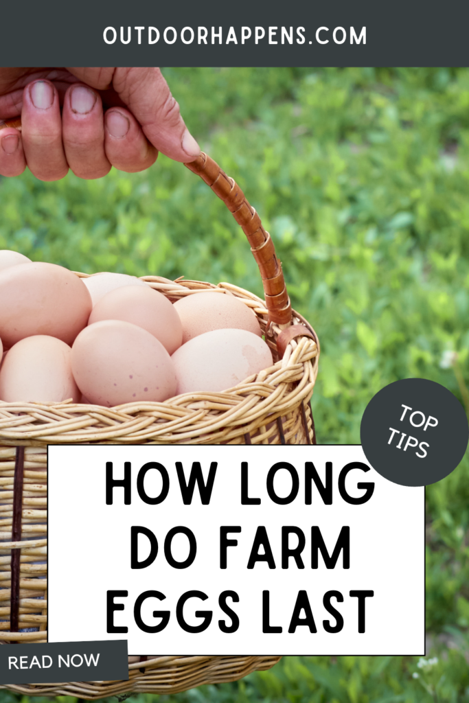 How long do farm fresh eggs last