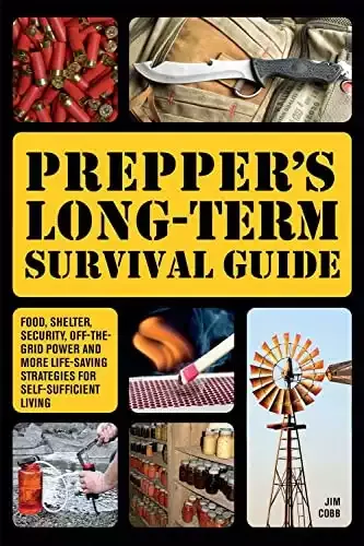 Prepper’s Long-Term Survival Guide | Jim Cobb