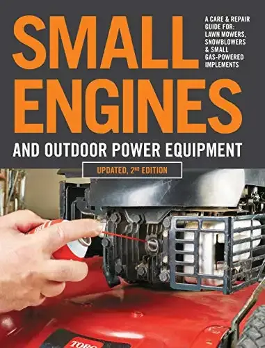 Small Engines and Outdoor Power Equipment, Updated 2nd Edition | Editors of Cool Springs Press