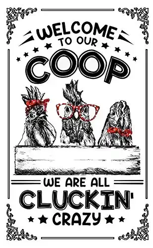 Retro Chicken Coop Sign - Welcome to Our Coop We Are All Cluckin Crazy! | Licpact