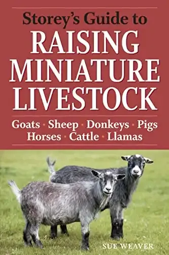 Storey's Guide to Raising Miniature Livestock | Sue Weaver